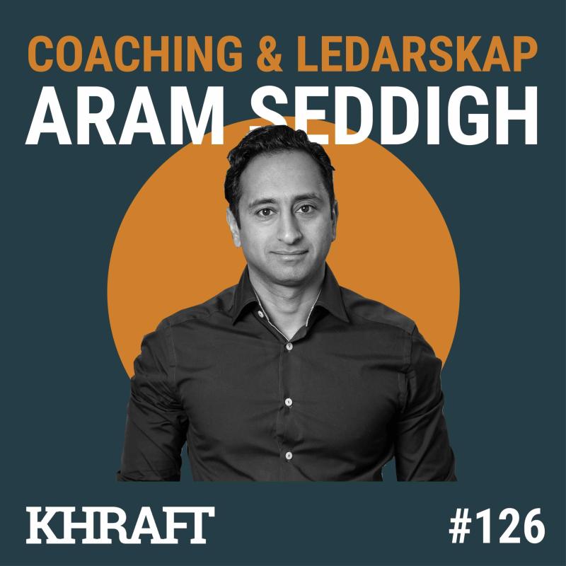 Aram Seddigh om arbetsplatsstrategi i Khraft podden